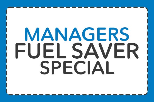 Managers Fuel Saver Special - $279.95