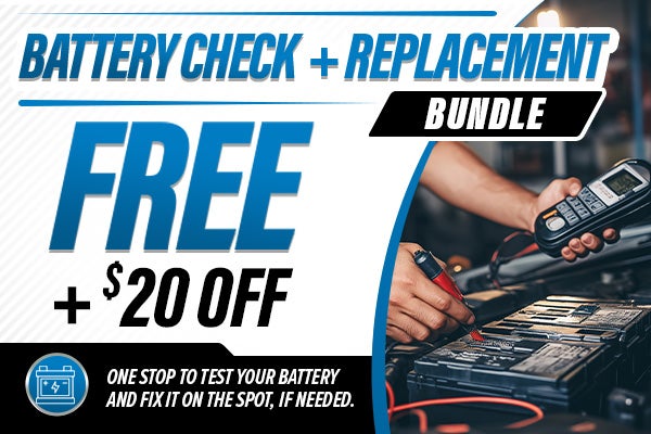 Free Battery Check AND $20 off Replacement